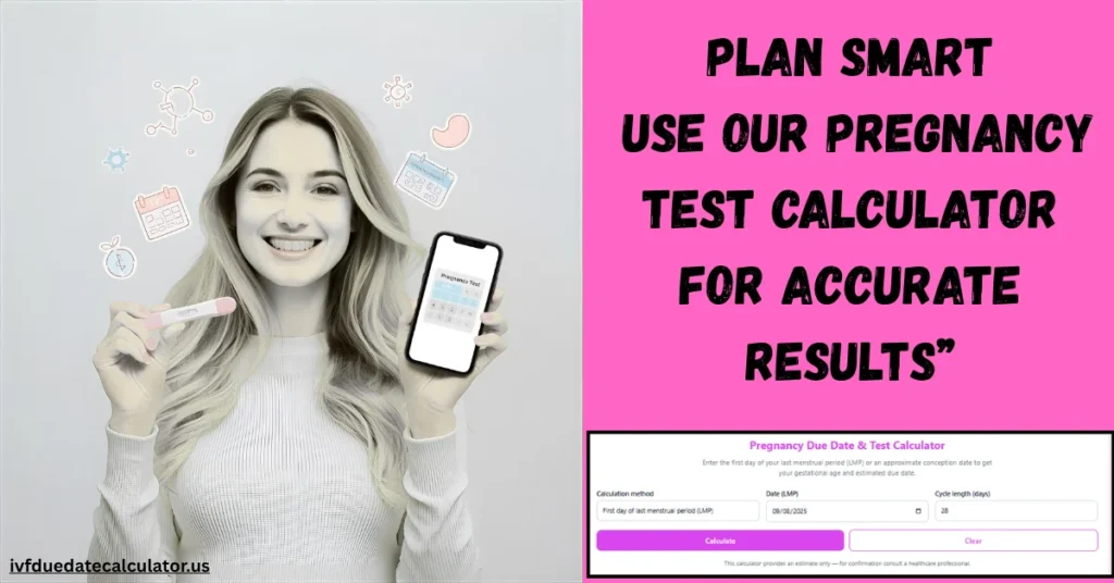 Pregnancy test calculator